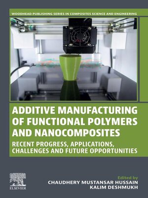 cover image of Additive Manufacturing of Functional Polymers and  Nanocomposites